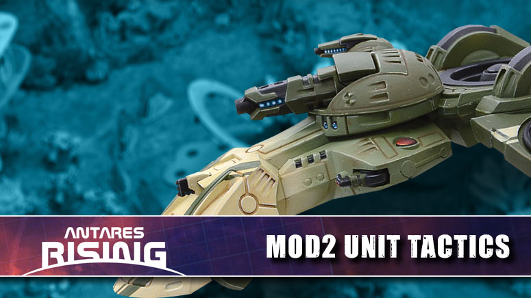 Antares Rising: MOD2 Unit Tactics – OnTableTop – Home of Beasts of War