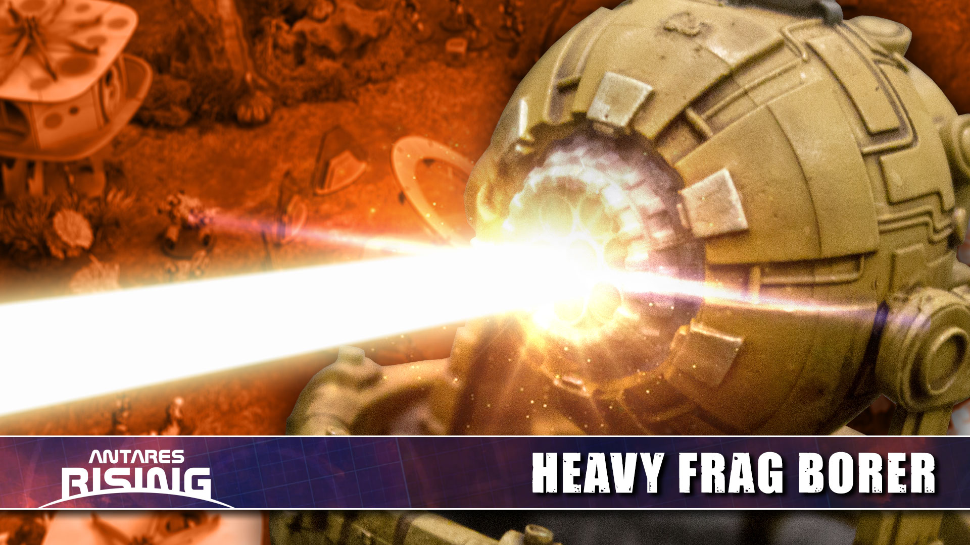 Antares Rising XLBS: Boring A New Hole Into The Enemy – OnTableTop ...