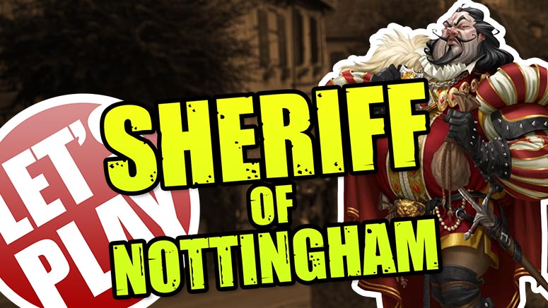 Let's Play: Sheriff of Nottingham