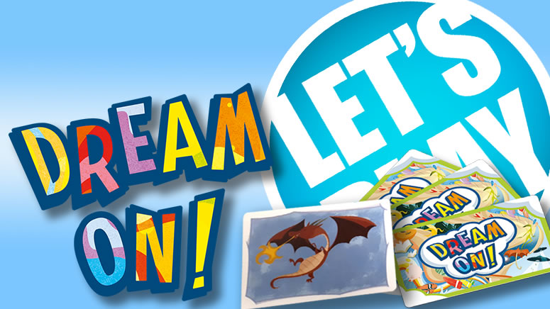 Let's Play: Dream On